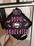 This Ghoul Has Graduated Cap Topper